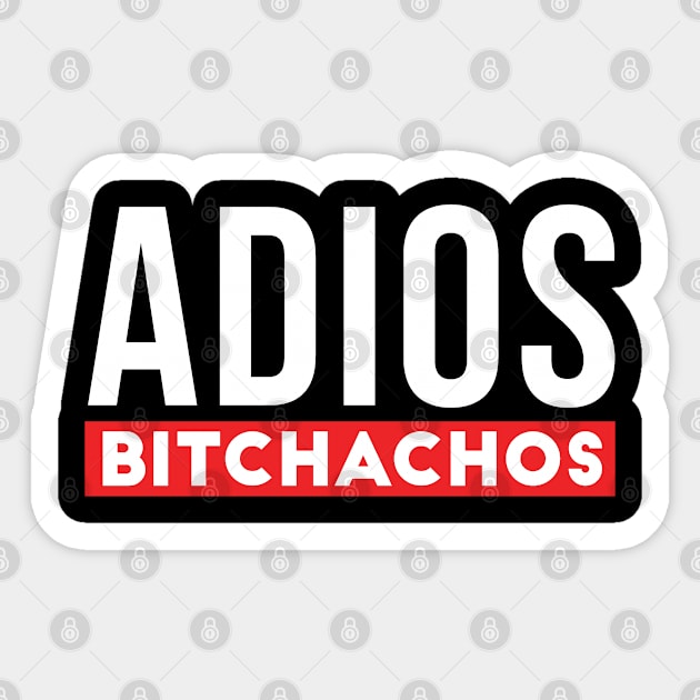 Adios bitchachos Funny Sticker by TheBlackCatprints